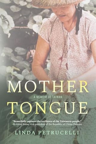 BOOK REVIEW – MOTHER TONGUE: A MEMOIR OF TAIWAN by Linda Petrucelli – Frisco Online Local News
